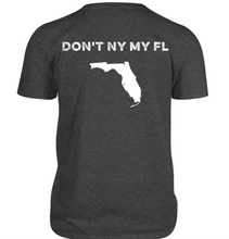 Load image into Gallery viewer, Don&#39;t NY my FL || Heather Grey

