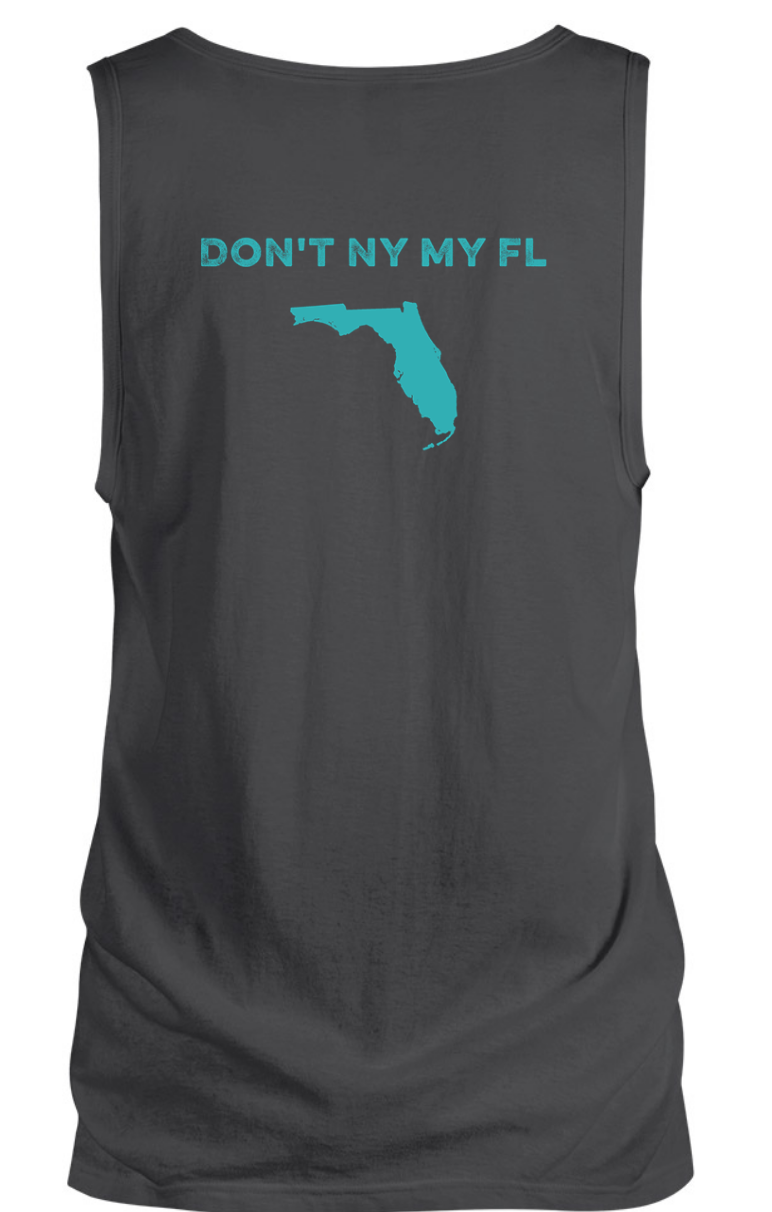 Don't NY my FL || Unisex Tank (Small Print)